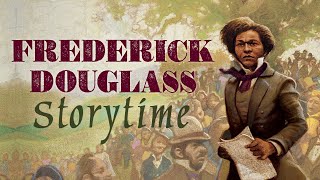 Frederick Douglass: The Lion Who Wrote History | Storytime Read Aloud