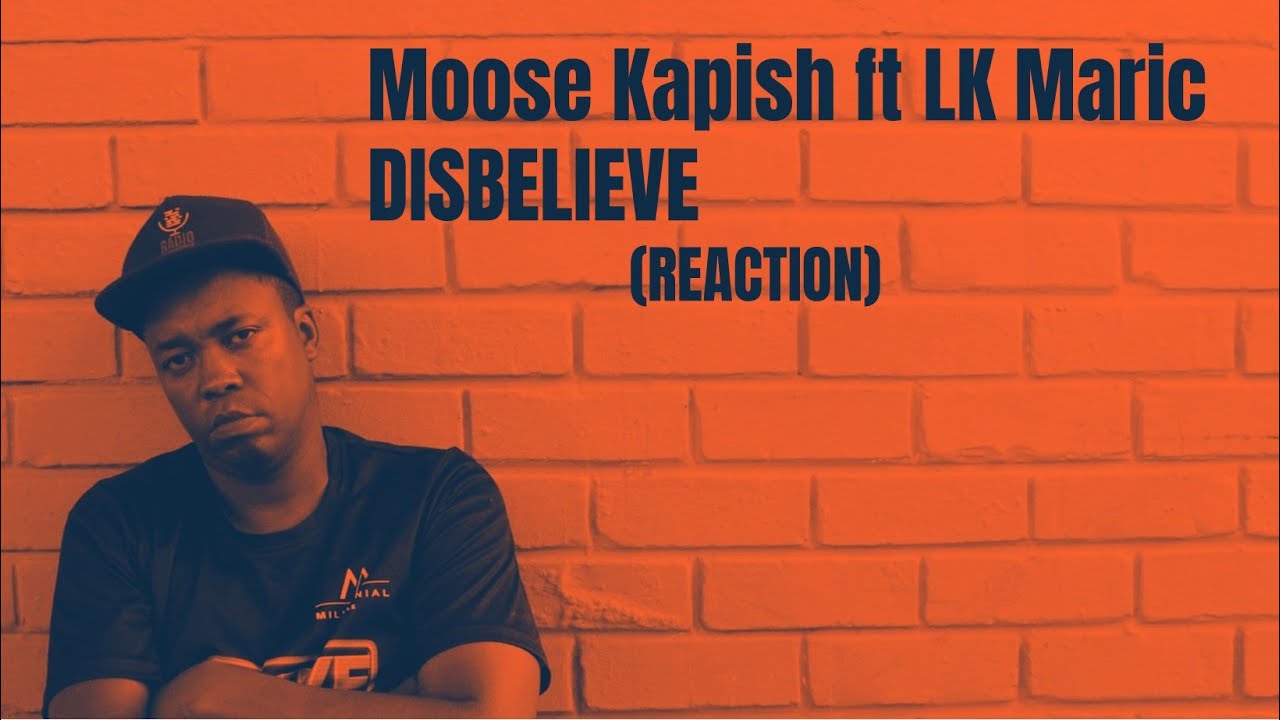 Moose Kapish ft LK Maric - DISBELIEVE (reaction) #kapish #moose #afrikaanshiphop