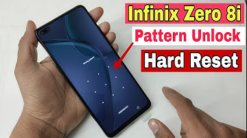 Infinix Zero 8i ( X687B ) Hard Reset OR Pattern Unlock