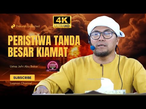 PERISTIWA TANDA BESAR KIAMAT USTAZ JAFRI ABU BAKAR MAHMOODI