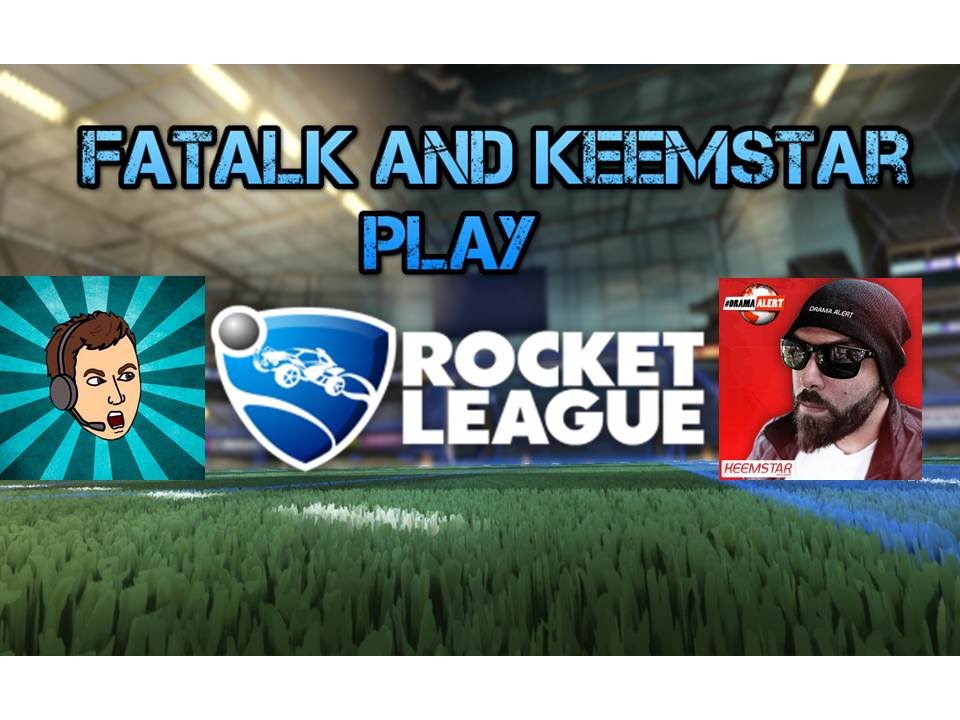 FatalKrouzer and Keemstar Play Rocket League
