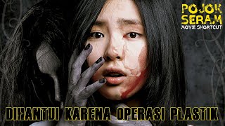 CINDERELLA | OPERASI PLASTIK PEMBAWA P3T4K4 | Horor Korea | Alur Cerita Film Horor | Ringkasan Film