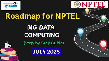 Roadmap for NPTEL Big Data Computing | July 2025 Exam Preparation Strategy