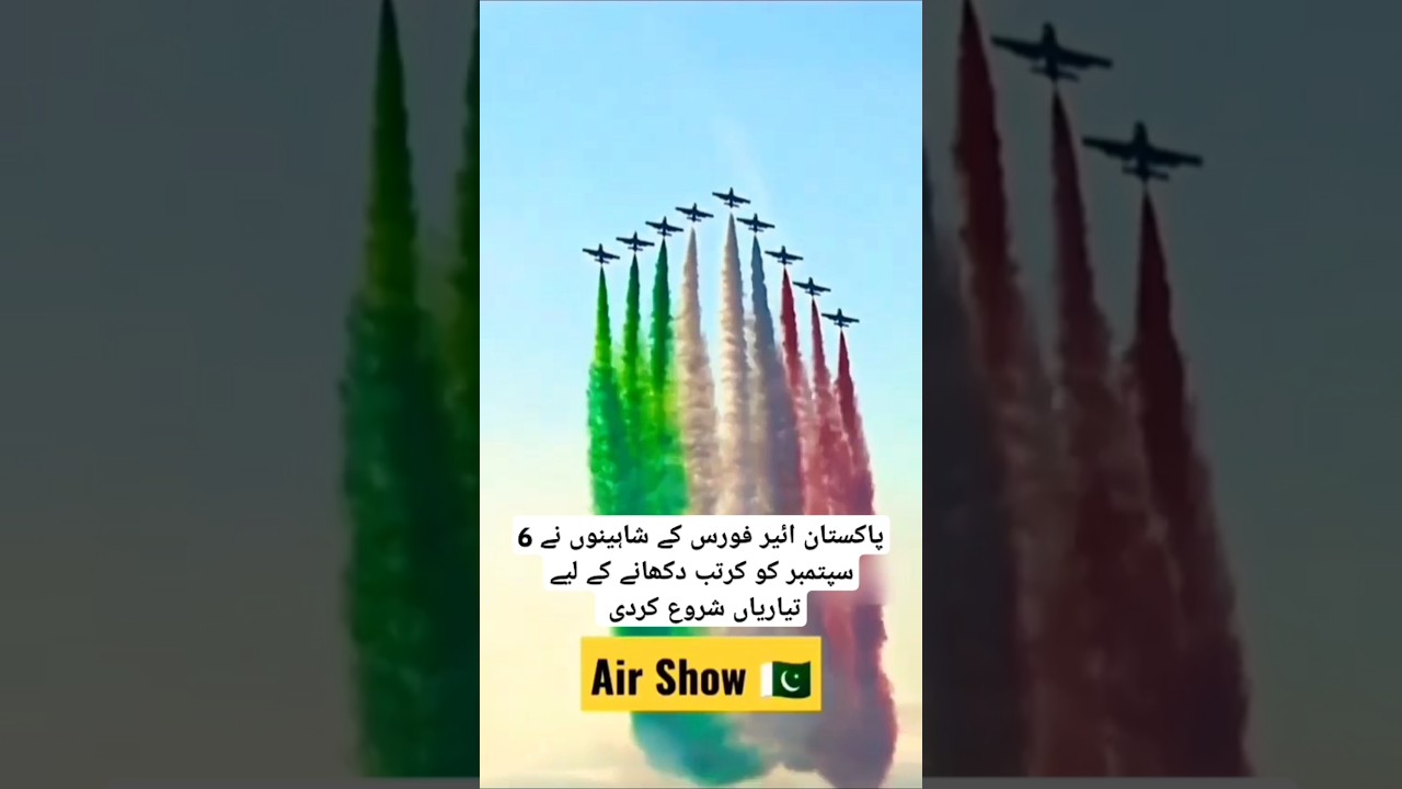 Pakistan Air Force Airshow Starts aToday 6th September 