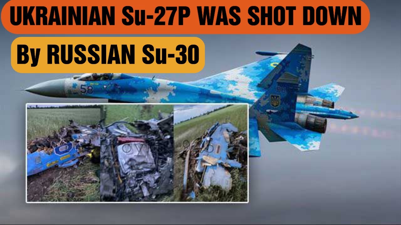 Ukrainian Su-27P was shot down by Russian Su-30 or friendly fire