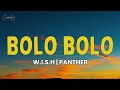 W I S H Ft Panther Bolo Bolo Lyrics W I S H Ft Panther Bolo Bolo Lyrics