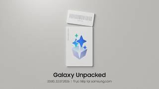 Su kien Galaxy Unpacked 22 07 2026 Samsung