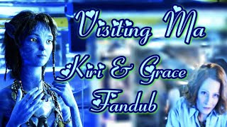 Avatar: The Way of Water ~ Visiting Ma ~ Kiri & Grace Fandub