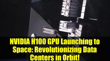 NVIDIA H100 GPU Launching to Space: Revolutionizing Data Centers in Orbit!