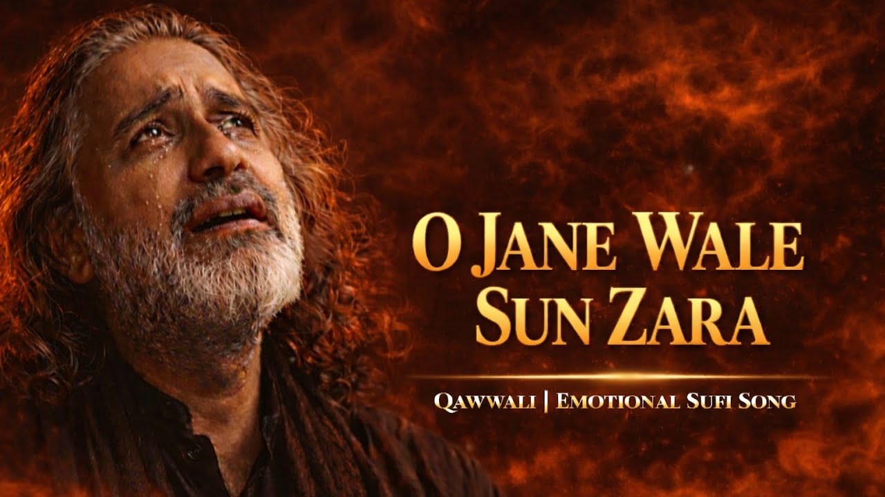 O Jane Wale Sun Zara 💔 Heart Touching Song | Most Painful Emotional Qawwali | Broken Heart Music 