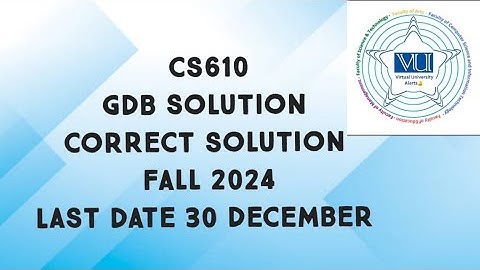 CS610 GDB Solution Fall 2024 | cs610 gdb solution fall 2024 | cs610 gdb 1 solution fall 2024