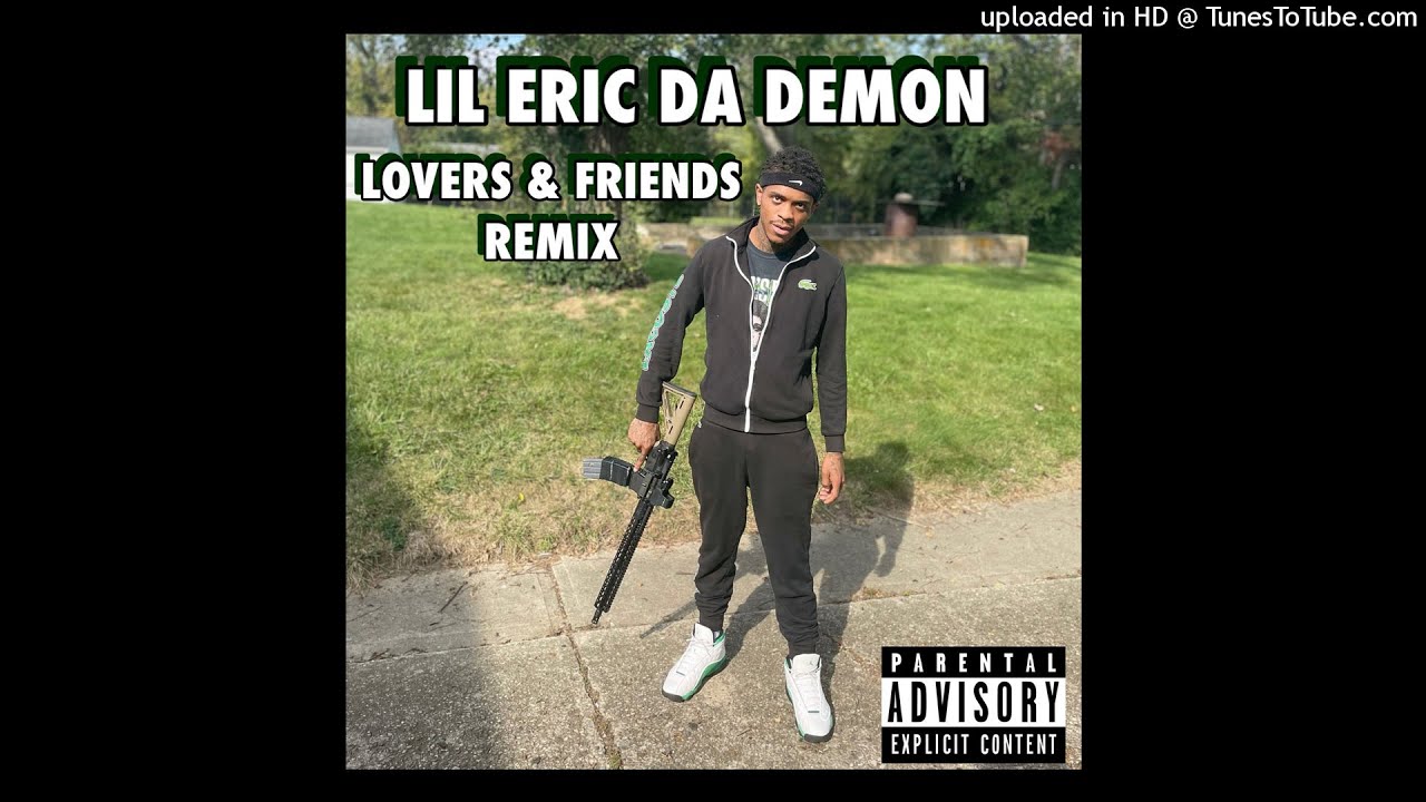 Lil Eric Da Demon - Lovers & Friends Remix (9s Glocks FNs)