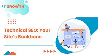 What Is Technical SEO Master the Foundations of Site Performance | upGrowth
