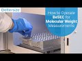 How to Operate BeSEC for Molecular Weight Measurements
