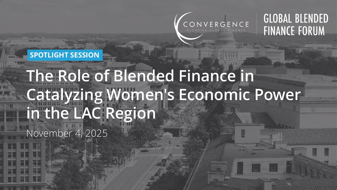 The Role of Blended Finance in Catalyzing Women's Economic Power in the LAC Region