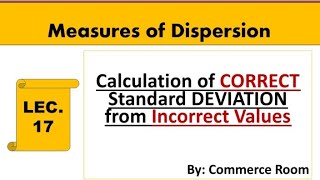 CORRECT STANDARD DEVIATION FROM INCORRECT VALUES|| MEASURES OF DISPERSION @CommerceRoom