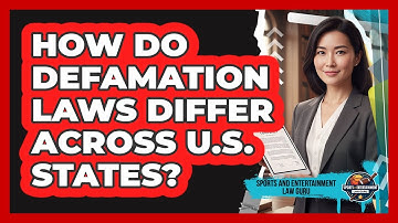 How Do Defamation Laws Differ Across U.S. States?