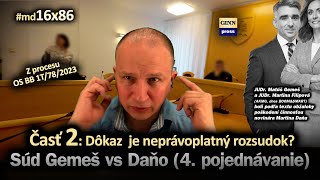 Súd Gemeš vs Daňo (4. pojednávanie, 2. časť) - Neprávoplatný rozsudok a poškodený v putách #md16x86