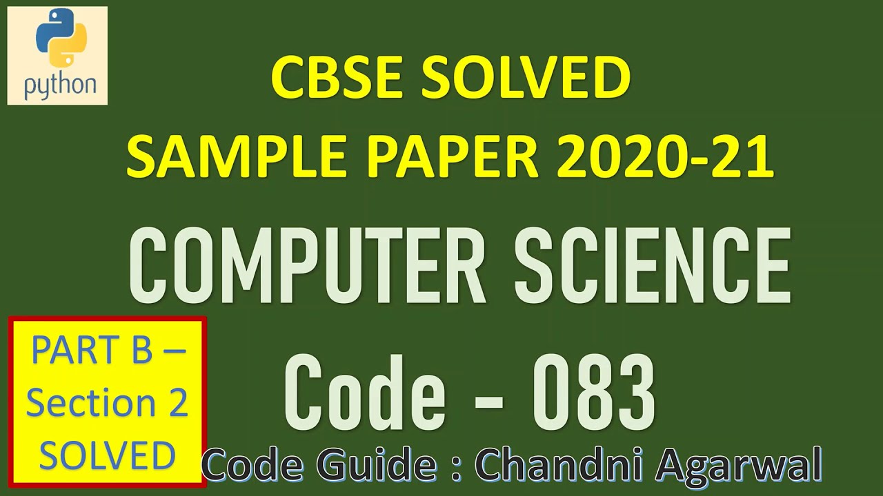 CBSE Solved Computer Science Sample Paper 2021 | Part B Section 2