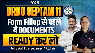 DRDO CEPTAM 11 Form Fillup 2025 | Required Documents Before Applying | by Preeti Ma’am & Atul Sir