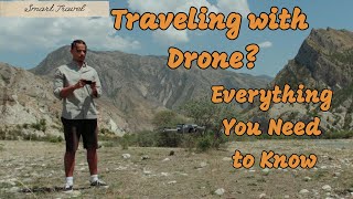 Traveling With Drone: Everything You Need To Know