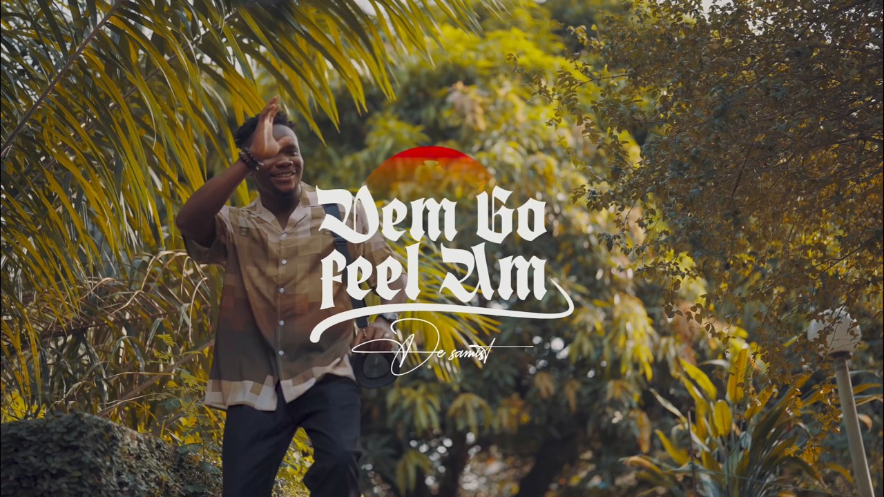De-Samist - DEM GO FEEL AM (Visualizer)