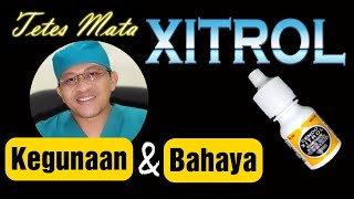 Tetes Mata Cendo Xitrol - Apa Manfaat dan Bahayanya