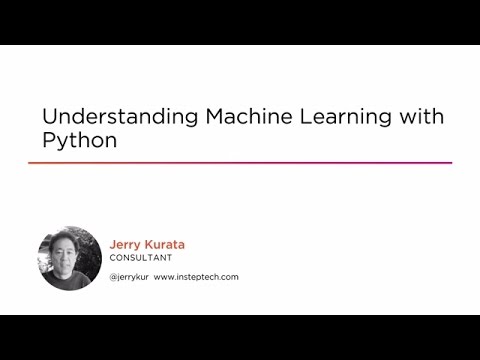Course Preview: Understanding Machine Learning with Python