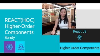 ReactJs tutorial 6 - High Order Components (HOC)