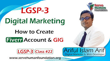 How to Create Fiverr Account & Gig | Freelancing Bangla Tutorial | LGSP - 3 | Class #22