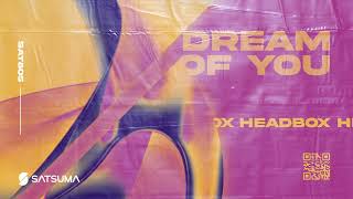 Headbox - Dream Of You