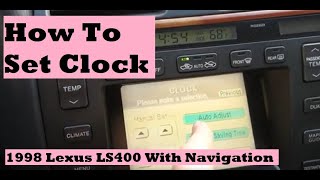 How To Set Clock - 1998 Lexus LS400 (Changing Time on LS400 With Navigation System) 1998 Lexus Ls400 Navigation System