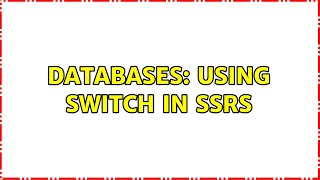 Databases: Using Switch in SSRS