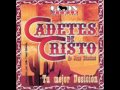 Los Cadetes De Cristo Tu Mejor Decision (Album Completo)