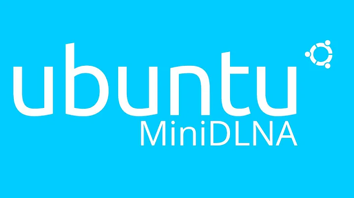 How to install MiniDLNA on Ubuntu 14.04 LTS Trusty Server and Desktop