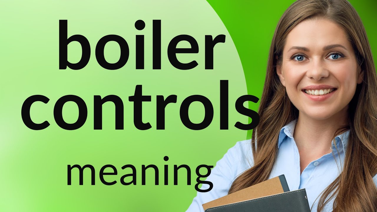 English Language Essentials Understanding "Boiler Controls" YouTube