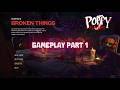 🔴 LIVE 🔴 Poppy Playtime : Chapter 5 - Broken Things Gamrplay PART 1