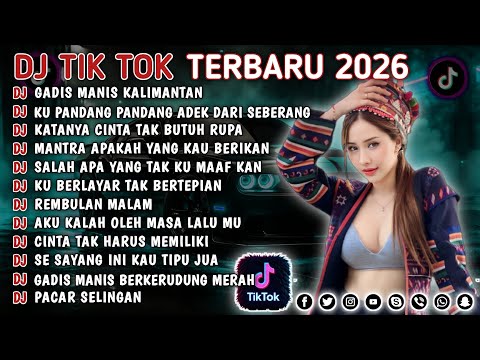 DJ TIKTOK TERBARU 2026 || DJ GADIS MANIS KALIMANTAN 🎵 DJ CINTA DARI SEBERANG 🎵 FULL ALBUM❗❗