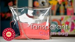 Buat Sendiri (DIY Tutorial): Transparant Clutch Bag - Durasi: 3.28. 