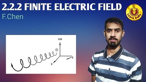 2.2.2 Finite Electric Field lecture no. 10 plasma F.Chen