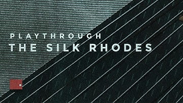 The Silk Rhodes ● Playthrough ● WRONGTOOLS