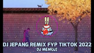 6  SP SLD DJ JEPANG REMIX FYP TIKTOK 2022 DJ MEMUJI