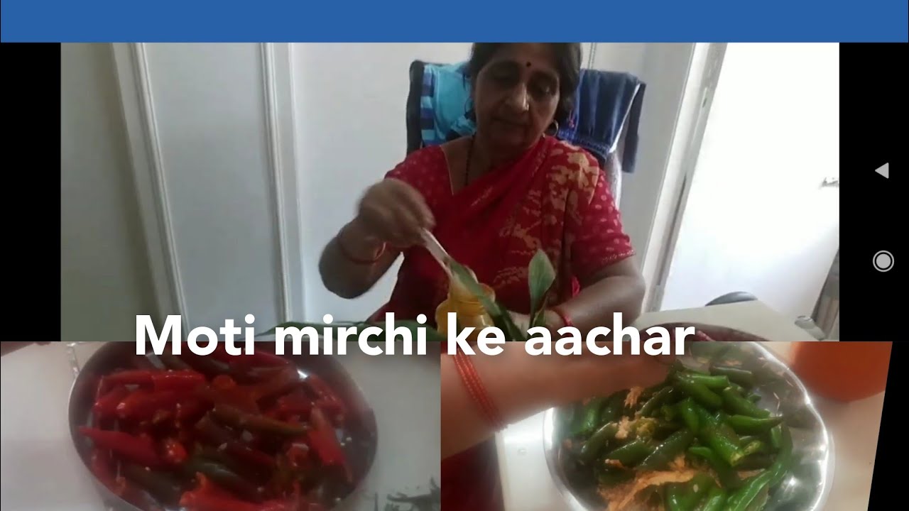 Meri Sasu Maa Ne Banaya Moti Wali Mirchi Ke Aachar Do Tarike Se Youtube 