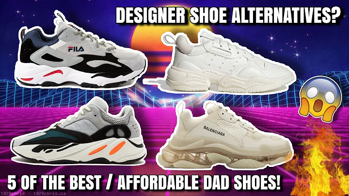 YEEZY AND BALENCIAGA ALTERNATIVES? 5 OF THE BEST / AFFORDABLE DAD SHOES TO BUY RIGHT NOW!