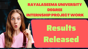 #rayalaseema University Degree INTERNSHIP PROJECT WORK Results Released |Watch Video To Get Details|
