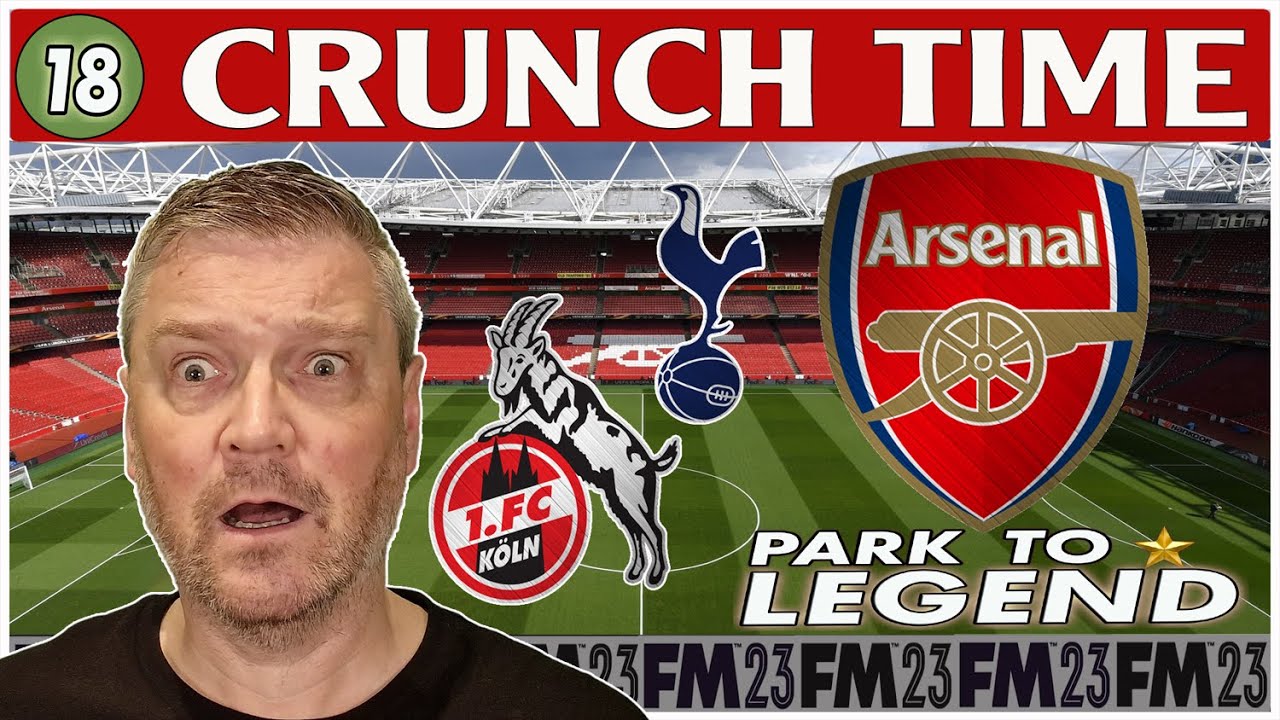 CRUNCH TIME | Arsenal | Part 18 | Park to Legend ⭐ 