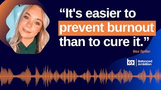 The Truth About Burnout & Stress – How to Spot It & Stop It | Bex Spiller