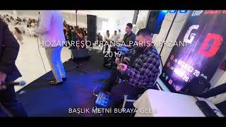 Hozan Reşo Fransa Pari̇s Süper Xerzani̇ 2019