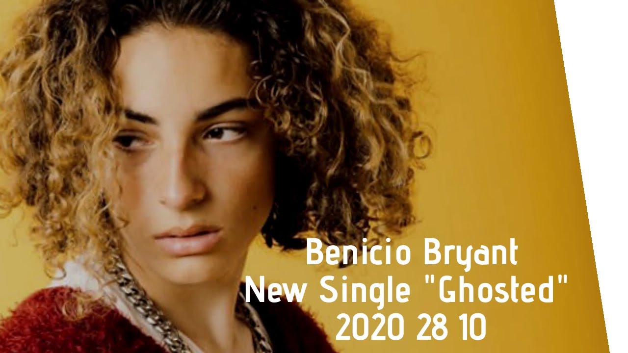 Παρακολούθηση Benicio Bryant New Single "Ghosted" the 20202810 στο YouTube Παρακολούθηση Benicio Bryant New Single "Ghosted" the 20202810 στο YouTube