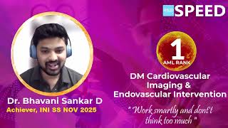 INI SS Nov 2025 Rank 1 | DM Cardiovascular Imaging &amp; Endovascular Intervention – Dr. Bhavani Sankar